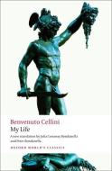 My Life di Benvenuto Cellini edito da Oxford University Press