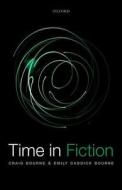Time in Fiction di Craig Bourne, Emily Caddick Bourne edito da PAPERBACKSHOP UK IMPORT