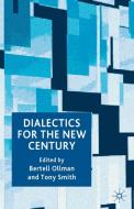 Dialectics for the New Century di B. Ollman, T. Smith edito da SPRINGER NATURE
