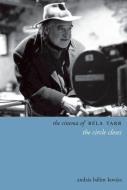 The Cinema of Bela Tarr di Andras Kovacs edito da Columbia University Press