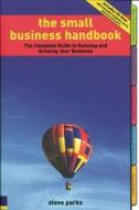The Small Business Handbook di Steve Parks edito da Pearson Education Limited