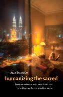 Humanizing the Sacred di Azza Basarudin edito da University of Washington Press