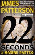22 Seconds di James Patterson, Maxine Paetro edito da LITTLE BROWN & CO