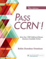 Pass Ccrn?! di Robin Donohoe Dennison edito da ELSEVIER HEALTH SCIENCE