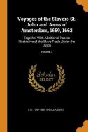 Voyages Of The Slavers St. John And Arms Of Amsterdam, 1659, 1663 di E B 1797-1880 O'Callaghan edito da Franklin Classics Trade Press