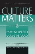 Culture Matters di Richard J Ellis, Michael Thompson edito da Taylor & Francis Ltd