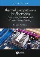 Thermal Computations For Electronics di Gordon Ellison edito da Taylor & Francis Ltd