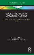 Bodies And Lives In Victorian England di Pamela K. Stone, Lise Shapiro Sanders edito da Taylor & Francis Ltd