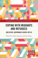 Coping With Migrants And Refugees edito da Taylor & Francis Ltd