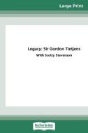 Legacy di Gordon Tietjens, Scotty Stevenson edito da ReadHowYouWant