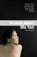 Garlic Ballads di Mo Yan edito da Methuen Publishing Ltd