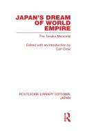 Japan's Dream of World Empire di Carl Crow edito da Routledge