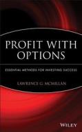 Profit with Options di Mcmillan edito da John Wiley & Sons