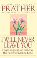 I Will Never Leave You di Hugh Prather edito da Bantam