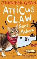 Atticus Claw Goes Ashore di Jennifer Gray edito da Faber & Faber
