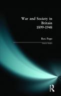 War and Society in Britain 1899-1948 di Rex Pope edito da Pearson Education