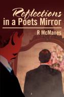 Reflections in a Poets Mirror di Robert Dale McManes edito da iUniverse