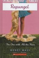 Rapunzel: The One with All the Hair di Wendy Mass edito da TURTLEBACK BOOKS