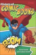 History of Comic Books di David Smith edito da TURTLEBACK BOOKS