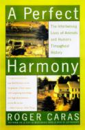 A Perfect Harmony di Roger A. Caras edito da Simon & Schuster Ltd
