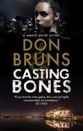 Casting Bones di Don Bruns edito da Severn House Publishers Ltd