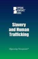 Slavery and Human Trafficking edito da Greenhaven Press