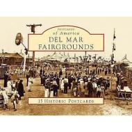 Del Mar Fairgrounds di Diane Y. Welch, B. Paul Welch, 22nd District Agricultural Association edito da Arcadia Publishing (SC)