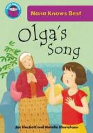 Start Reading: Nana Knows Best: Olga's Song di Joe Hackett edito da Hachette Children's Group