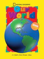 Our World di National Geographic Society edito da National Geographic Kids