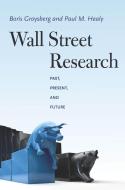 Wall Street Research di Boris Groysberg, Paul M. Healy edito da Stanford University Press