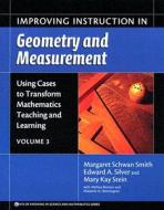 Improving Instruction in Geometry and Measurement di Margaret Schwan Smith, Edward A. Silver, Mary Kay Stein edito da Teachers College Press