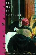 The Man of Feeling di Javier Marias edito da NEW DIRECTIONS