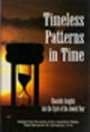 Timeless Patterns in Time: Chassidic Insights Into the Cycle of the Jewish Year di Eliyahu Touger edito da Kehot Publication Society