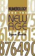 Numerology for the New Age di Lynn Buess edito da LIGHT TECHNOLOGY PUB