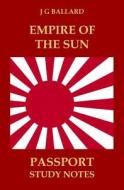 Empire of the Sun: Passport Study Notes di J. G. Ballard, Arthur Roberts edito da Ek Press