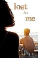 Lost to Me di Jamie Blair edito da Jamie Blair LLC