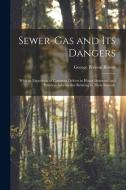 SEWER-GAS AND ITS DANGERS : WITH AN EXPO di GEORGE PRESTO BROWN edito da LIGHTNING SOURCE UK LTD