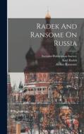 Radek And Ransome On Russia di Arthur Ransome, Karl Radek edito da LEGARE STREET PR