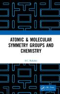 Atomic & Molecular Symmetry Groups And Chemistry di S.C. Rakshit edito da Taylor & Francis Ltd