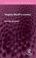 Virginia Woolf's London di Dorothy Brewster edito da Taylor & Francis Ltd
