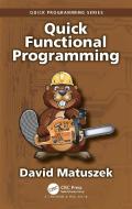 Quick Functional Programming di David Matuszek edito da Taylor & Francis Ltd