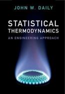 Statistical Thermodynamics di John W. (University of Colorado Boulder) Daily edito da Cambridge University Press