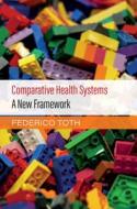 Comparative Health Systems di Federico Toth edito da Cambridge University Press