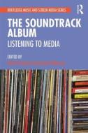 The Soundtrack Album di Paul N. Reinsch edito da Taylor & Francis Ltd