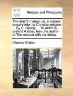 The Deist's Manual di Charles Gildon edito da Gale Ecco, Print Editions