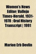 Women's News Editor; Vallejo Times-heral di Marion Erb Devlin edito da General Books