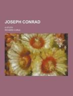 Joseph Conrad; A Study di Richard Curle edito da Theclassics.us