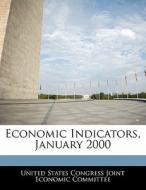 Economic Indicators, January 2000 edito da Bibliogov