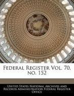 Federal Register Vol. 70, No. 152 edito da Bibliogov