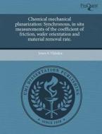 Chemical Mechanical Planarization di James K Vlahakis edito da Proquest, Umi Dissertation Publishing